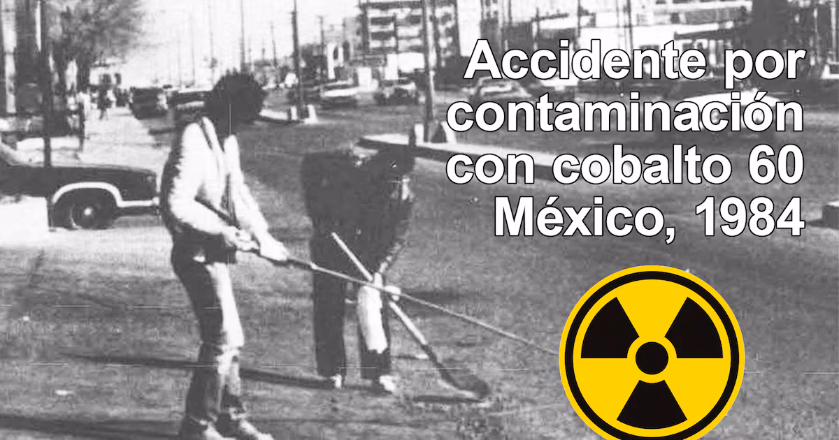 La historia del ‘Chernóbil mexicano’, el mayor desastre radiológico con Cobalto-60 que empezó en Juárez – El Financiero